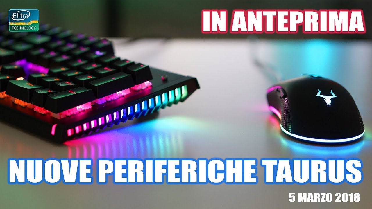 ANTEPRIMA Periferiche ITEK TAURUS X30 e G60 - 5 Marzo 2018