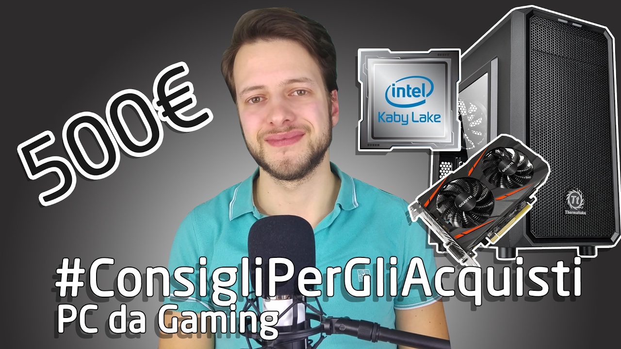 Configurazione PC GAMING 500 euro Kaby Lake I3 + RX460 #ConsigliPerGliAcquisti | 4K