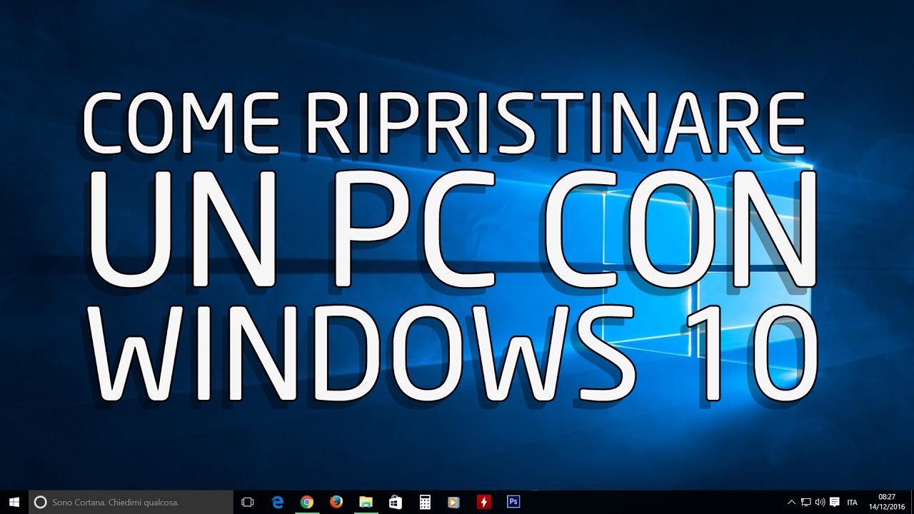 Come ripristinare il PC con Windows 10 - #Manutenzione pc