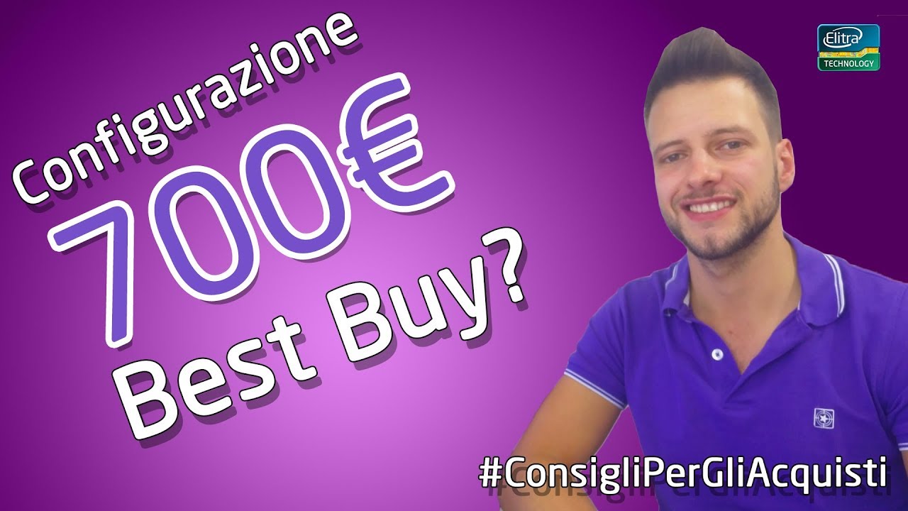 Configurazione PC da Gaming Full HD 700€ - Best Buy 2017?