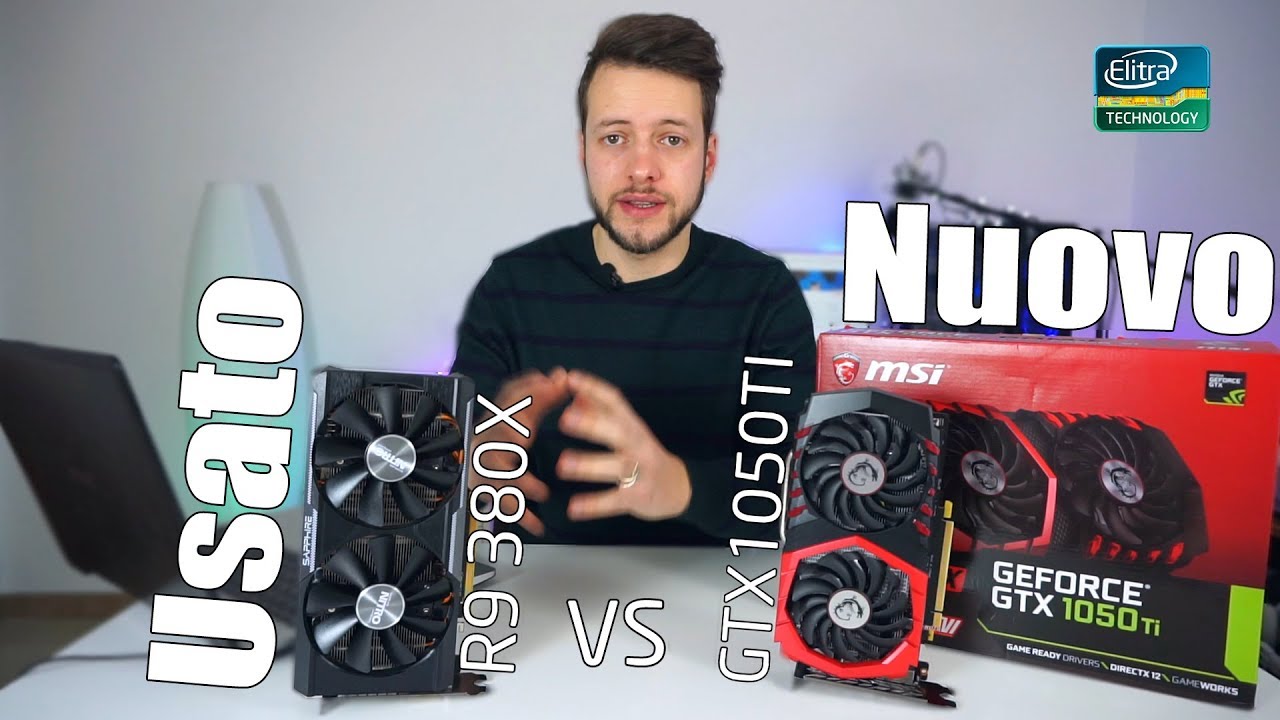 GTX 1050 TI vs R9 380X || Nuovo o Usato?