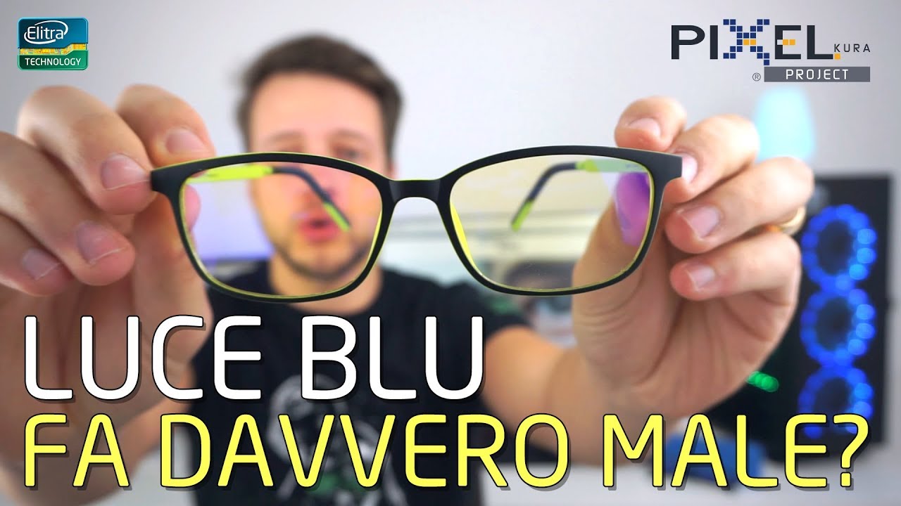 Occhiali con filtro LUCE BLU - Servono davvero?