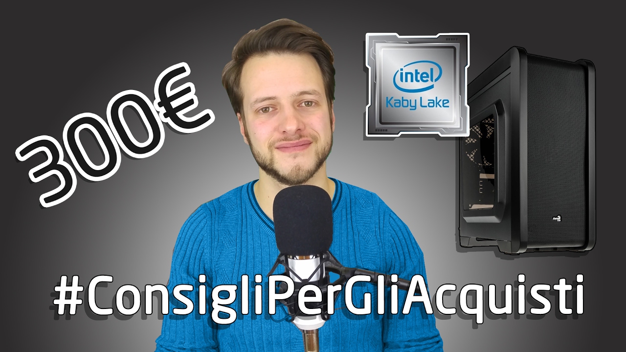 Configurazione PC 300 EURO Kaby Lake G4560 #ConsigliPerGliAcquisti 🖥 | 4K