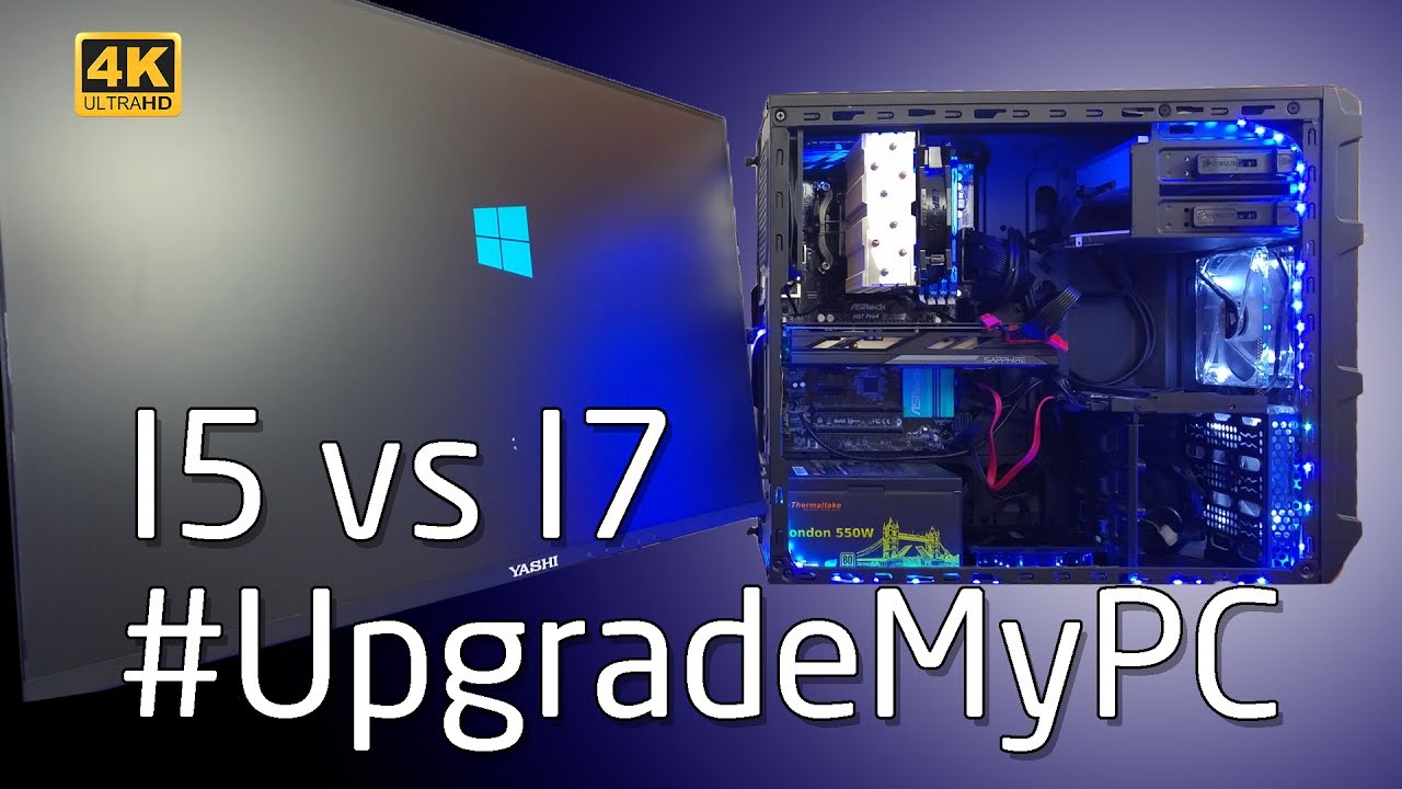 #UpgradeMyPC - Passare da un I5 ad un I7 conviene? 4K