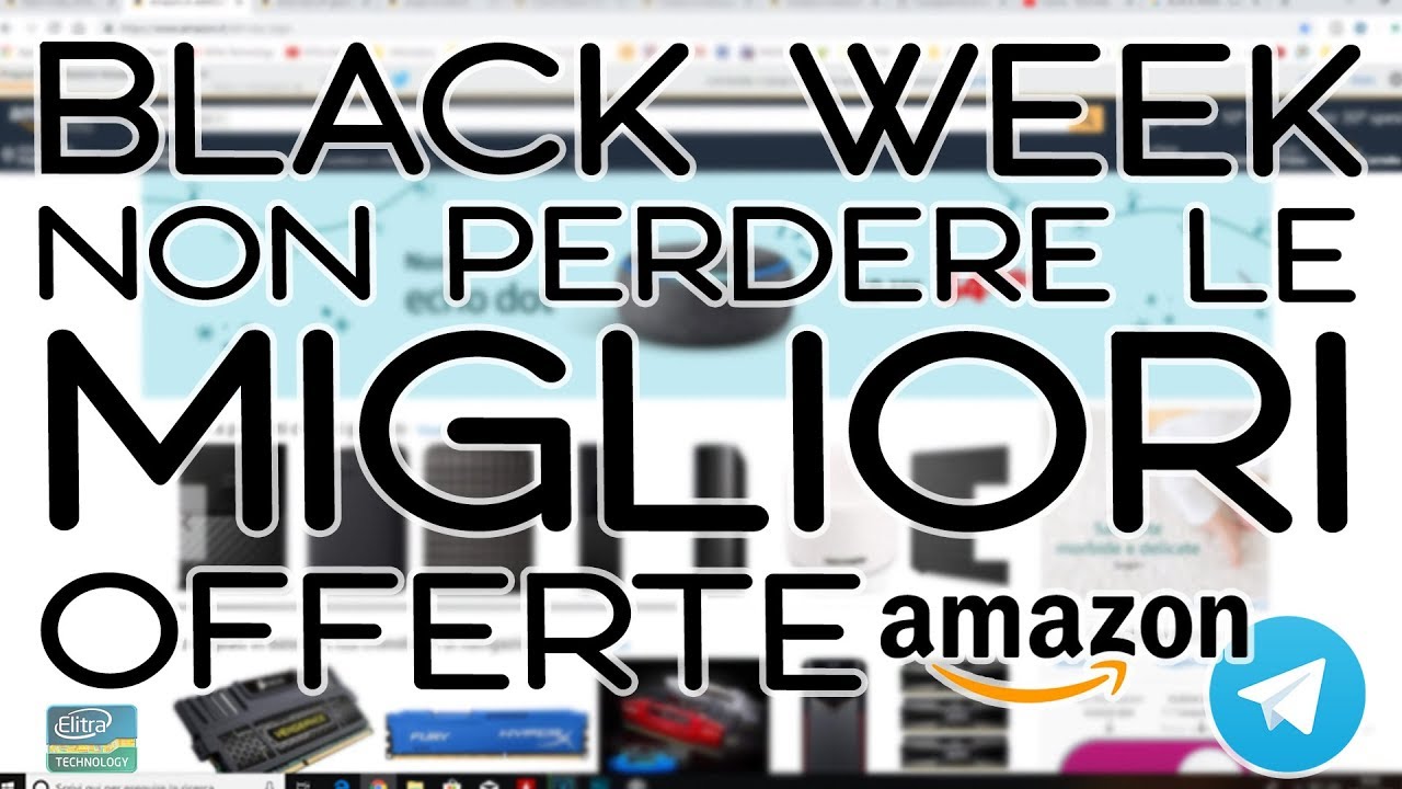 BLACK FRIDAY & BLACK WEEK - Non perdere le migliori offerte di AMAZON