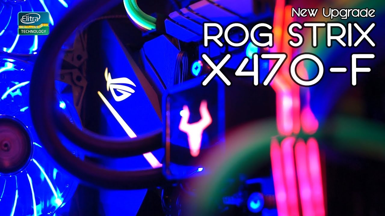 #ElitraUpgrade Aggiorniamo il PC - Asus ROG STRIX X470-F Gaming