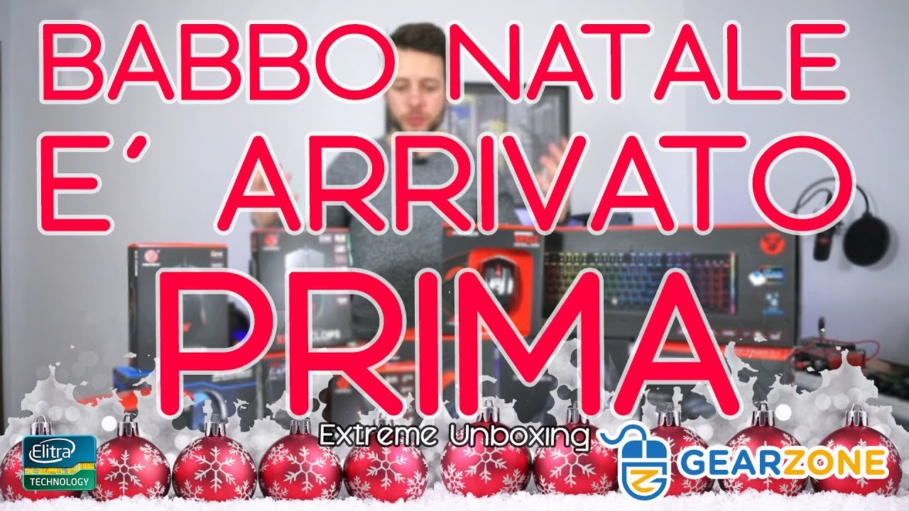 EXTREME UNBOXING - Babbo natale è arrivato in anticipo!