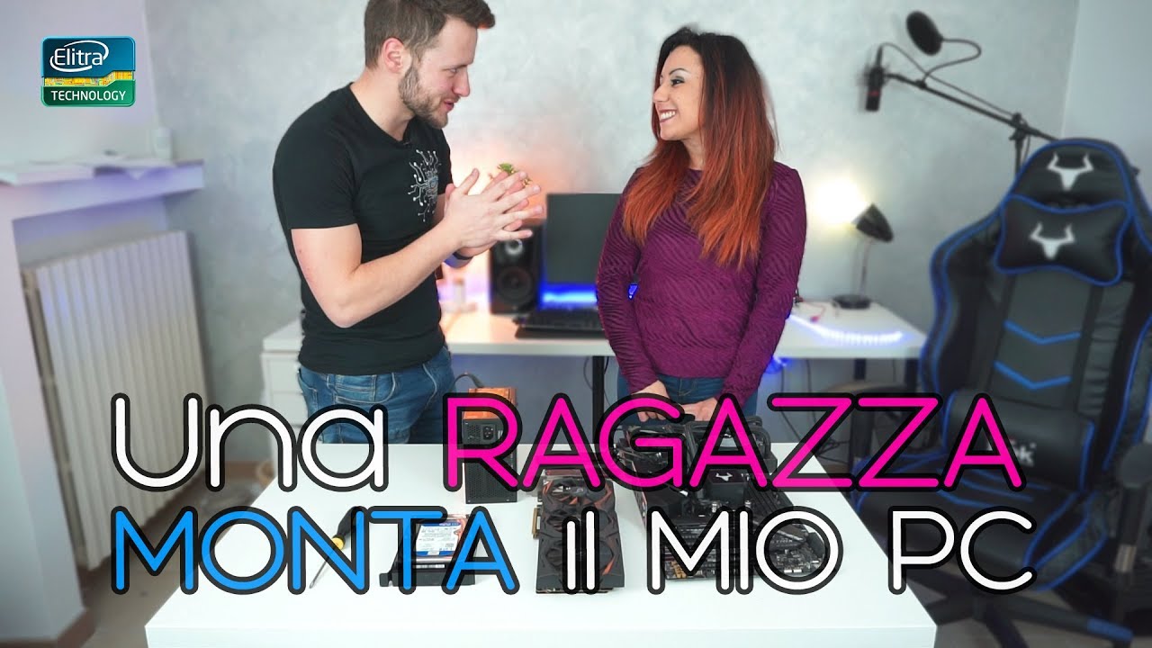 #assemblaggio #montaggio Faccio montare il mio PC ad una RAGAZZA