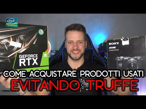 Acquistare prodotti usati - Come EVITARE TRUFFE !