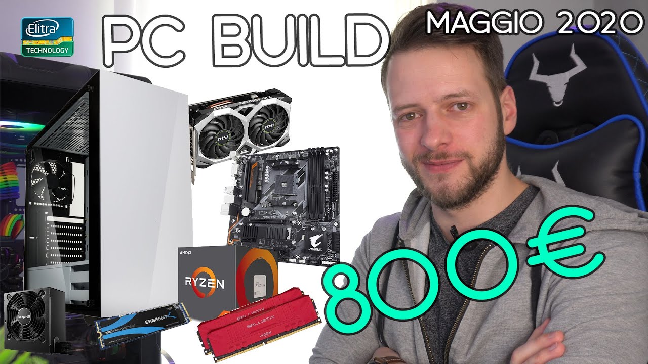 PC BUILD 800€ Gaming Editing Streaming | Maggio 2020