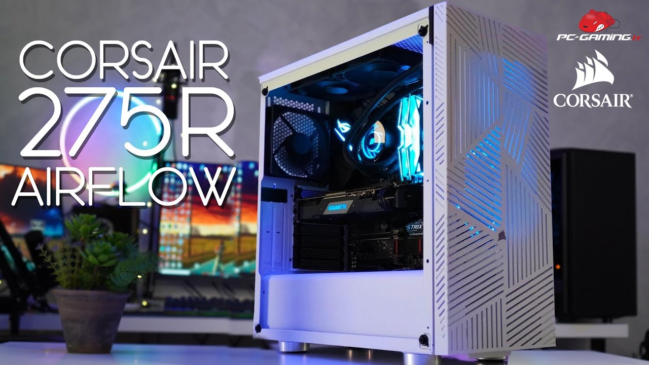 Corsair 275R Airflow | IL PIU' ACQUISTATO DA VOI