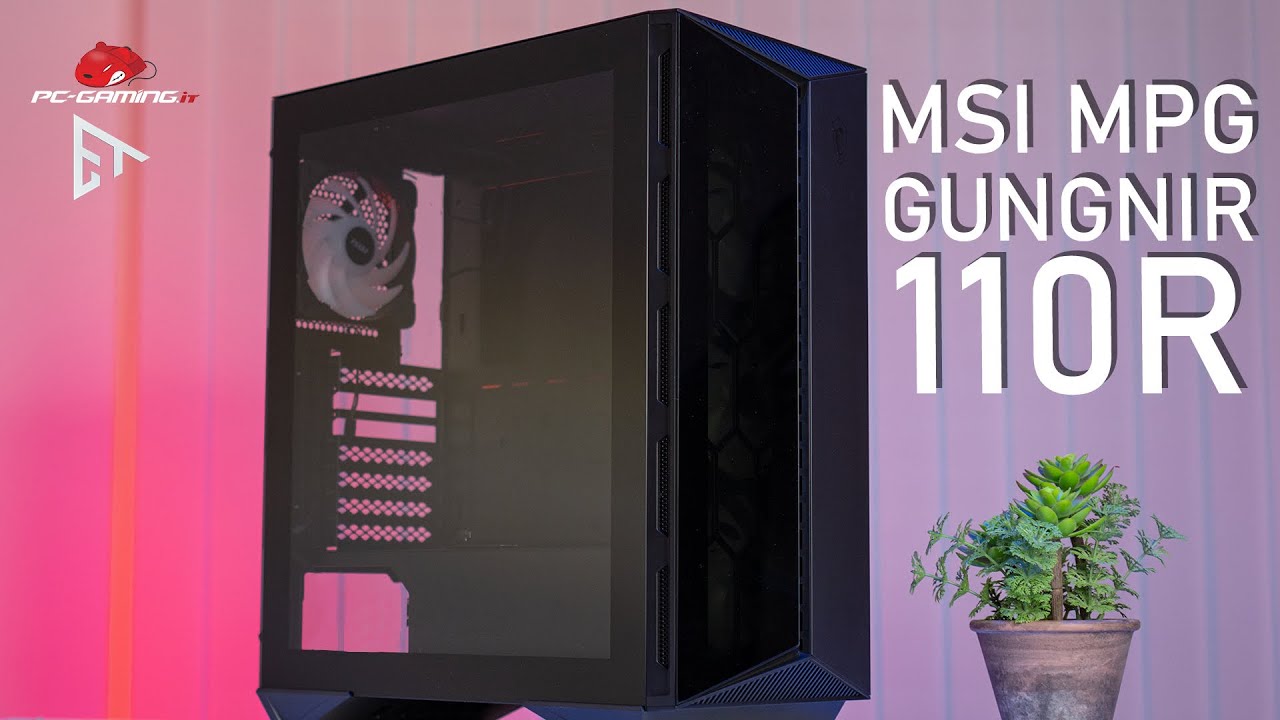MSI MPG GUNGNIR 110R | Tutto ciò che vorremo da un CASE