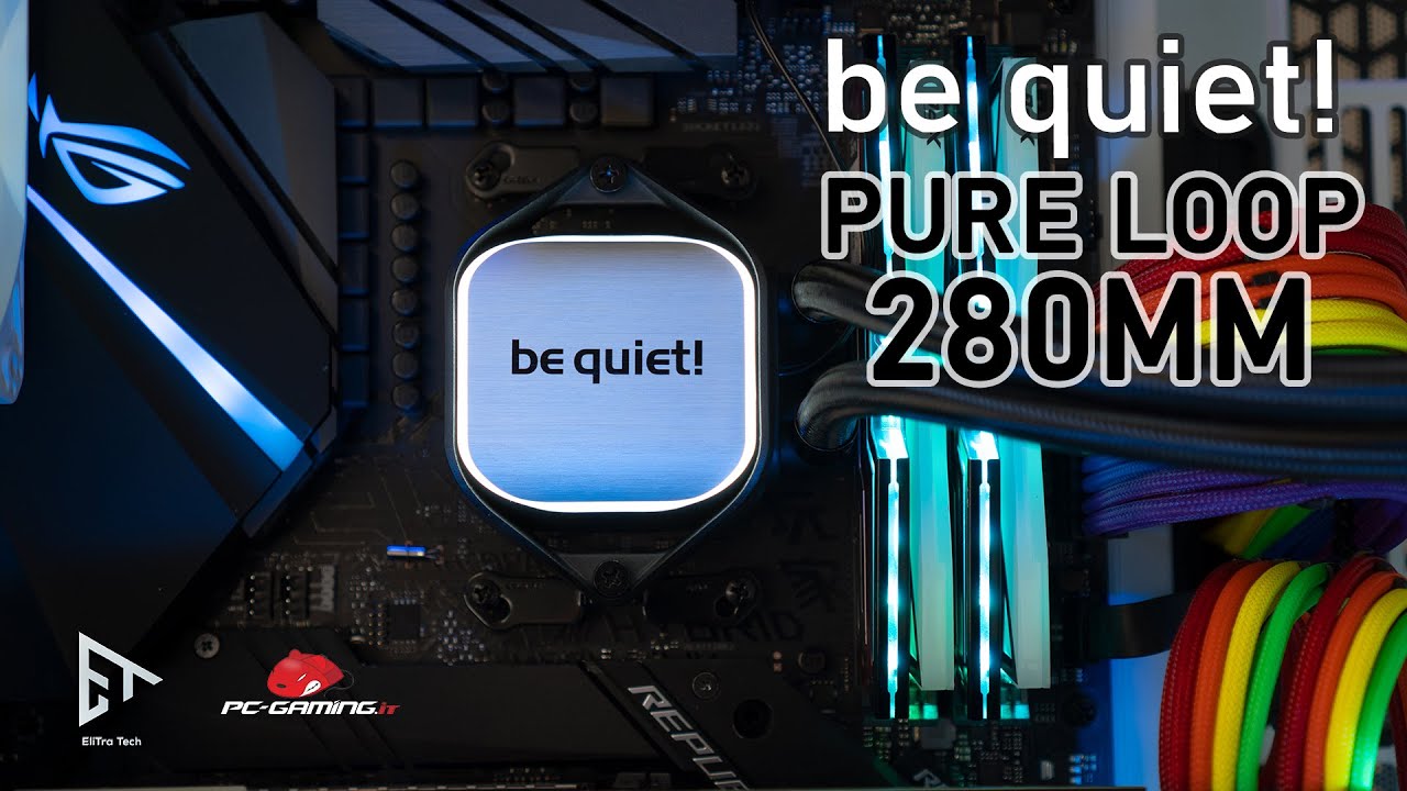 be quiet! Pure Loop 280mm | Il Dissipatore ETERNO !