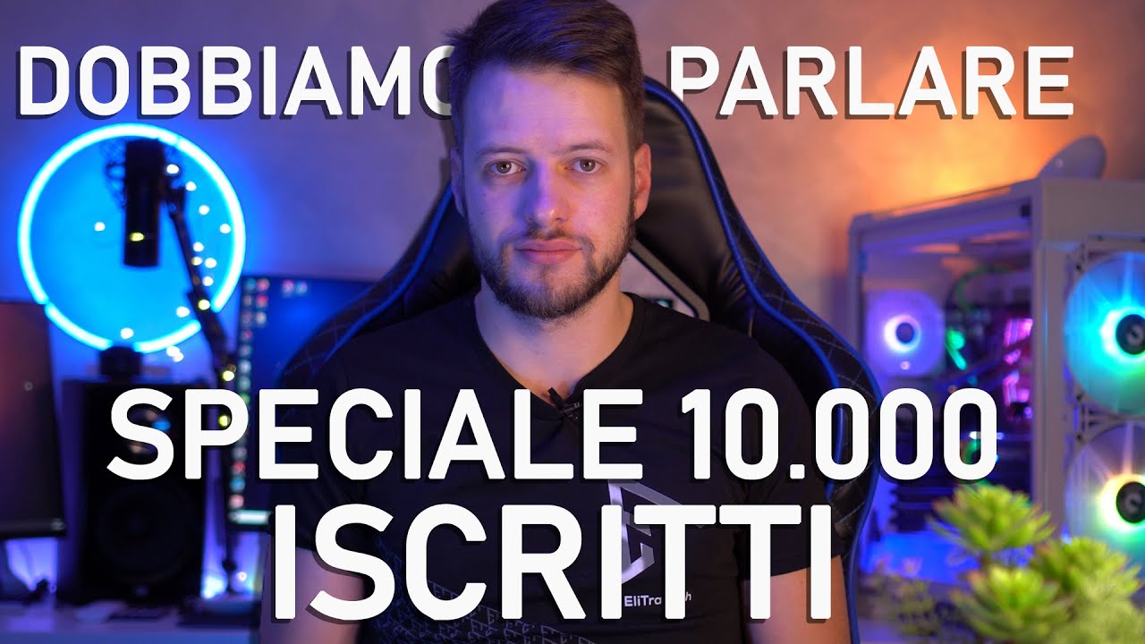 DOBBIAMO PARLARE | Speciale 10000 iscritti !