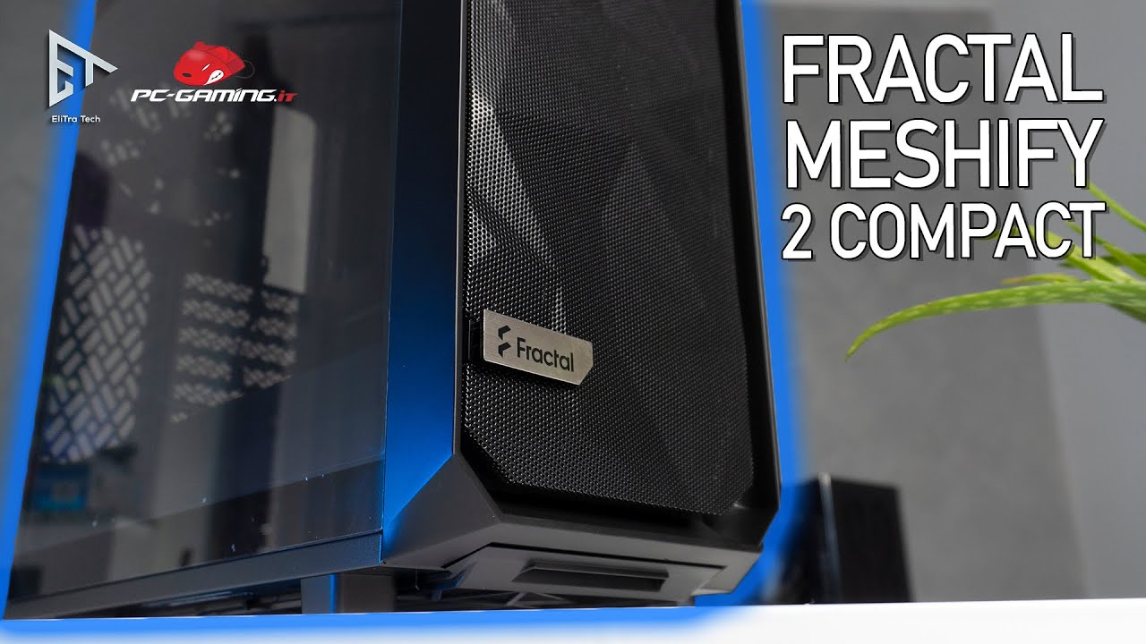 Case compatto, bello ma soprattutto MESHATO | Fractal Meshify 2 compact