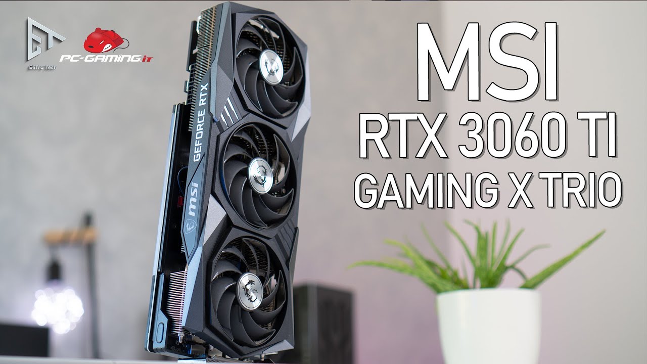 RECENSIONE MSI RTX 3060 TI Gaming X TRIO | Benchmark e test