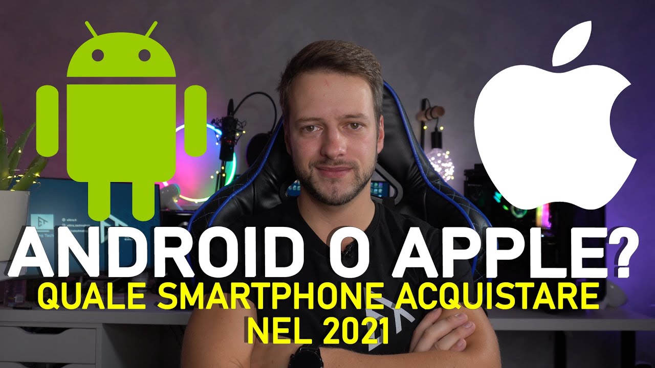 ANDROID o APPLE? Cosa acquistereste nel 2021?