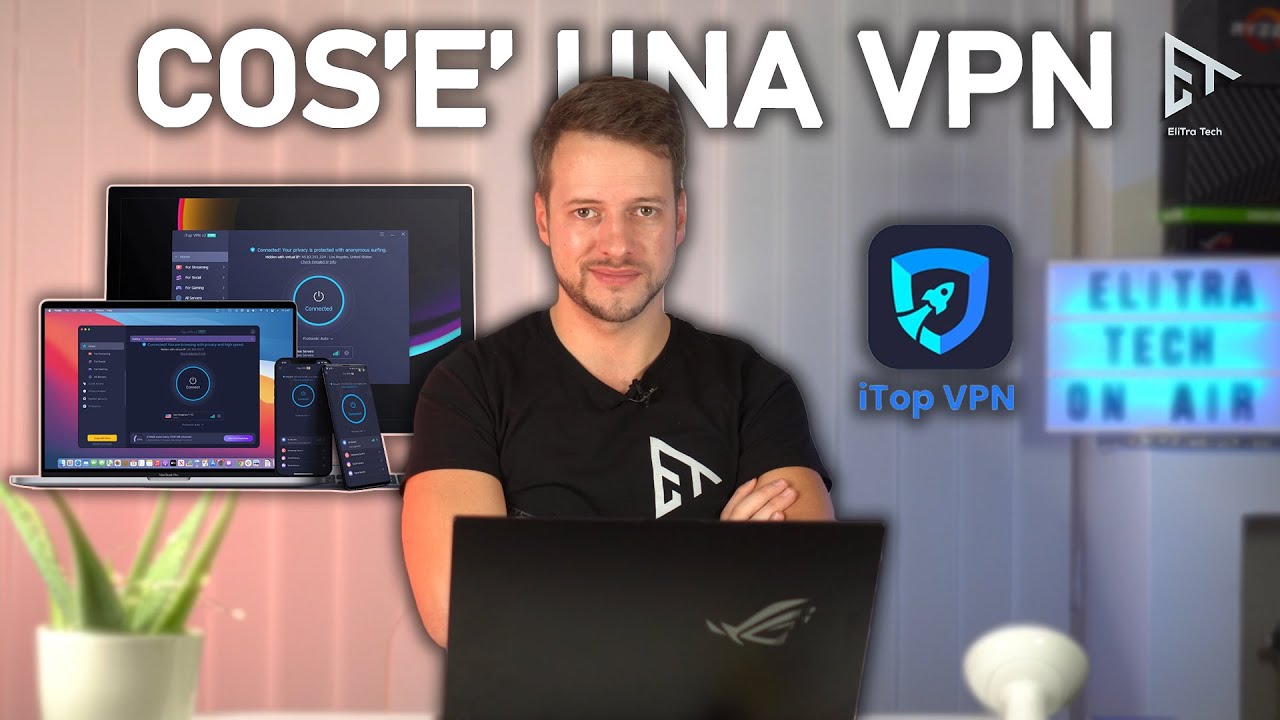 iTop VPN GRATIS per PC o Smartphone - Proteggiti da attacchi indesiderati