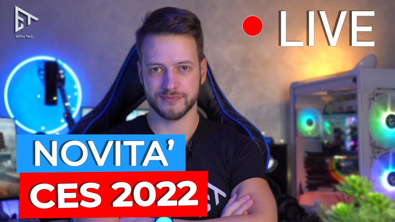 Scopriamo insieme le Novità del CES 2022! - LIVE #1